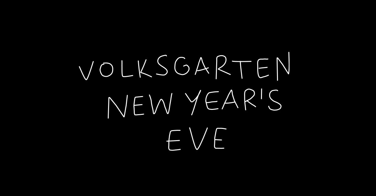 Volksgarten New Year\u2019s Eve