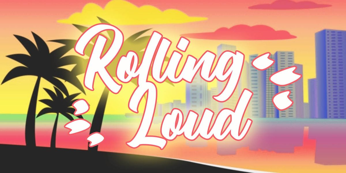 Rolling Loud Festival California - Friday (Time: TBD)