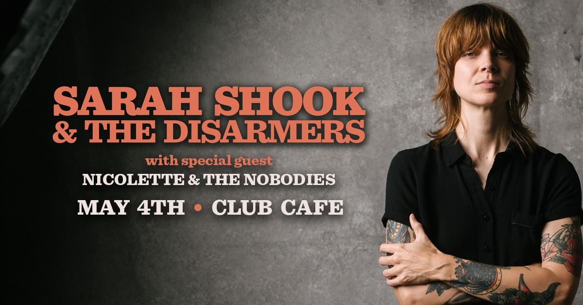 Sarah Shook & The Disarmers with Special Guest Nicolette & the Nobodies