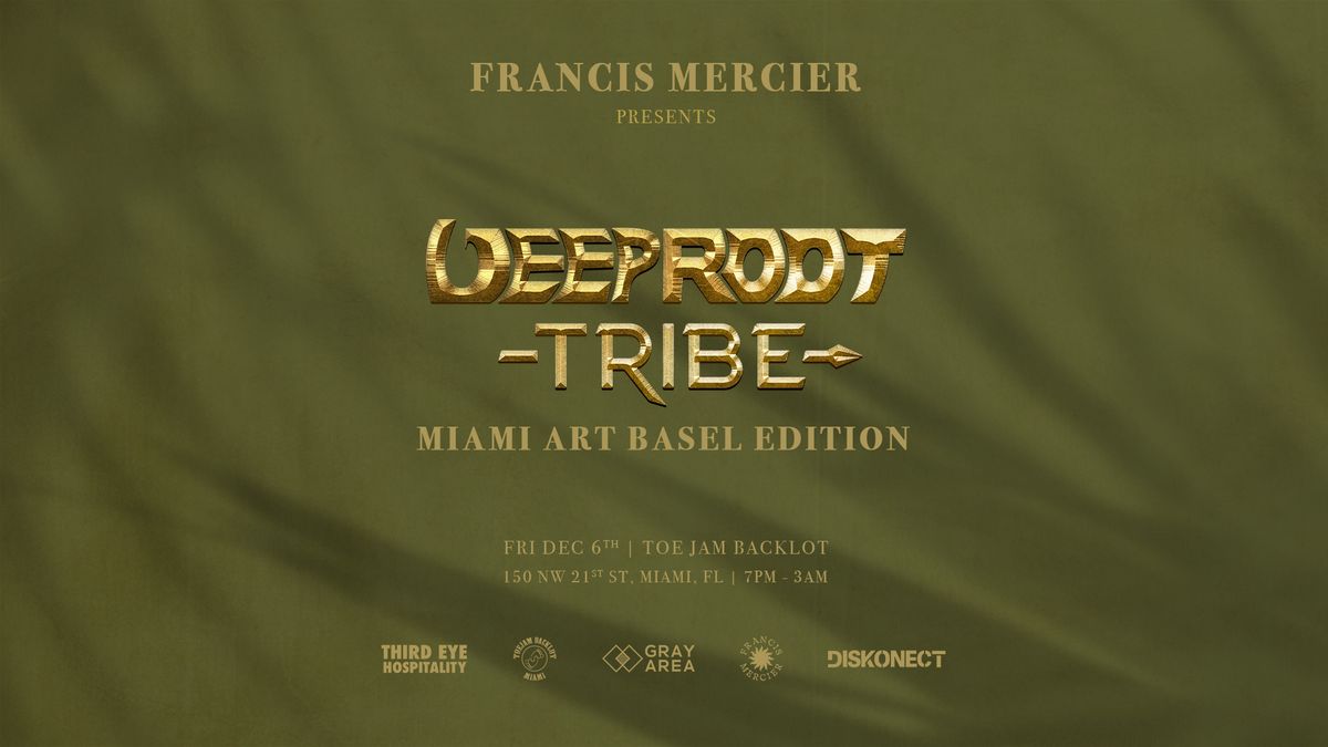 Francis Mercier Presents Deep Root Tribe Art Basel Edition