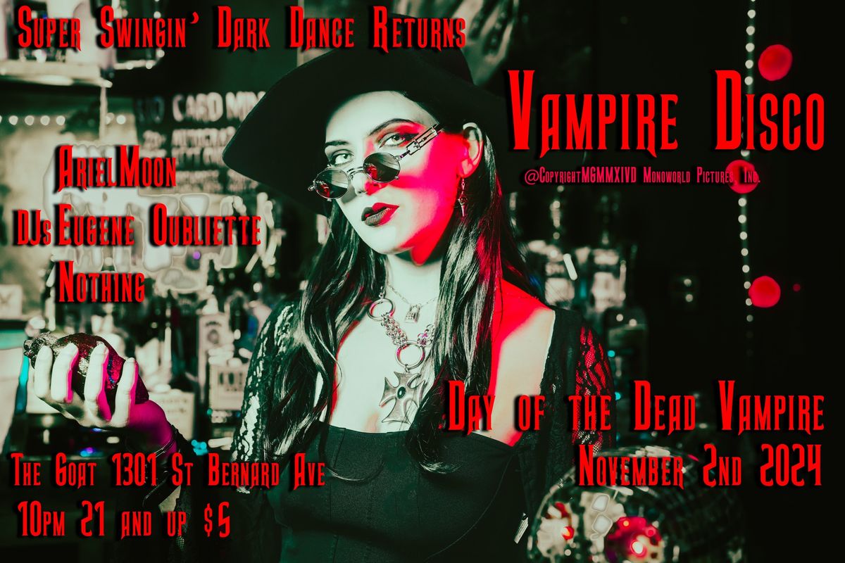 Vampire Disco: Day Of The Dead Vampire with DJs Ariel Moon + Eugene Oubliette + Nothing