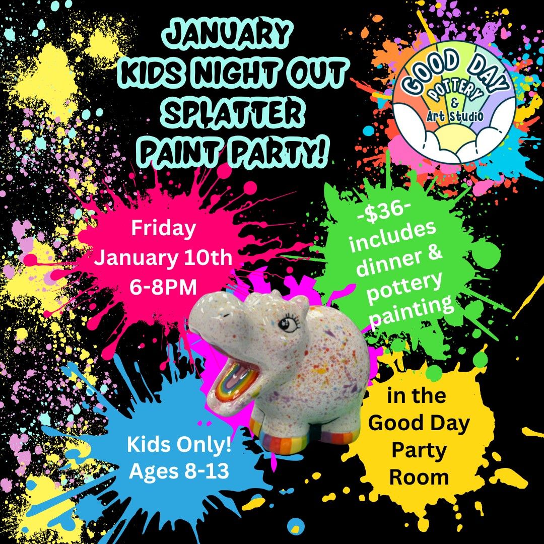 January Kids Night Out - Splatter Paint Party!