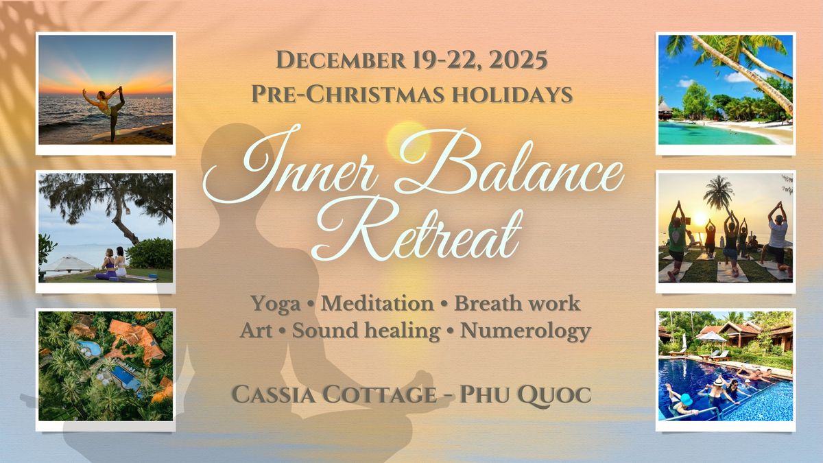 Inner Balance Retreat - Pre Christmas \ud83c\udf84 