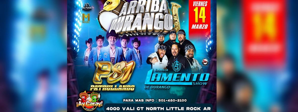 P81 PATRULLANDO & BANDA LAMENTO SHOW DE DURANGO 