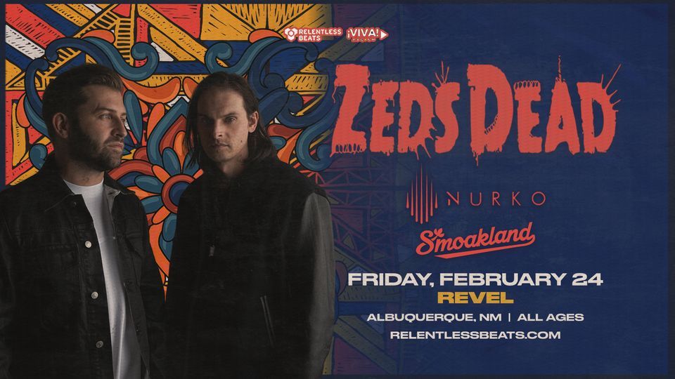 Zeds Dead, Revel ABQ, Albuquerque, 24 February 2023