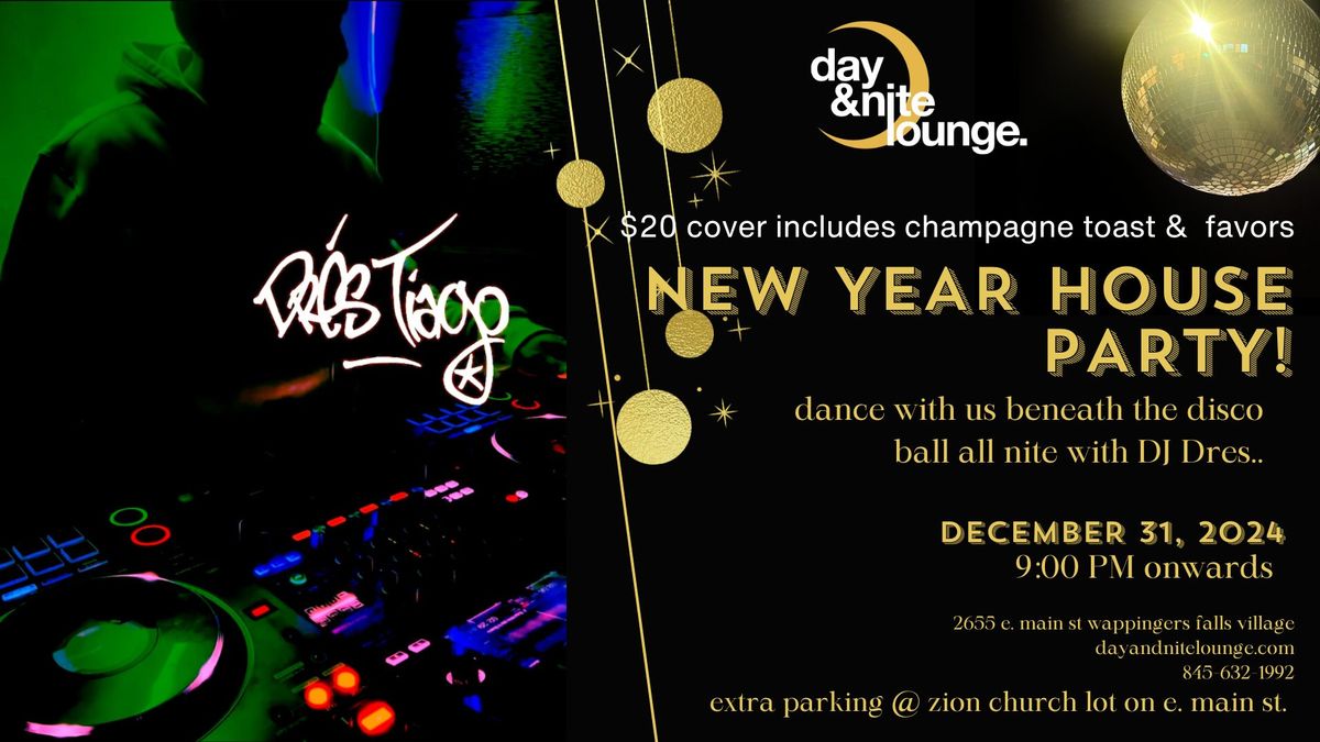 NYE house party - DJ Dres Tiago - 9pm-late