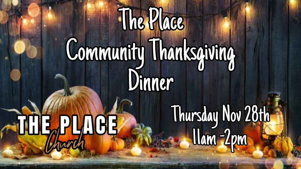 The Place Community Thanksgiving Dinner