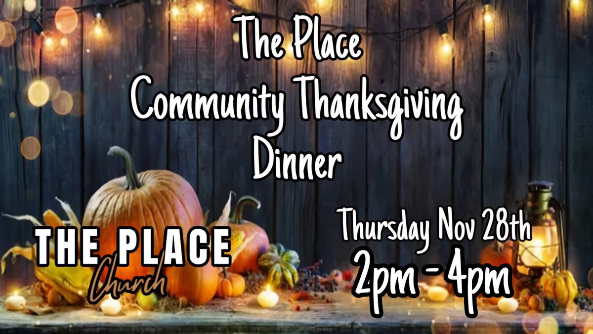 The Place Community Thanksgiving Dinner