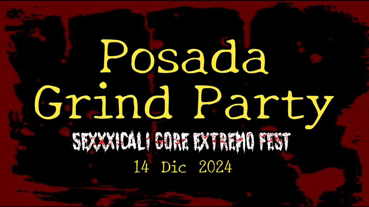 Posada & Grind Party Mexxxicali Gore Exxxtremo Fest 