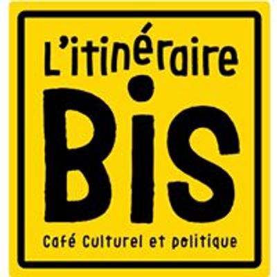 L'Itin\u00e9raire-Bis