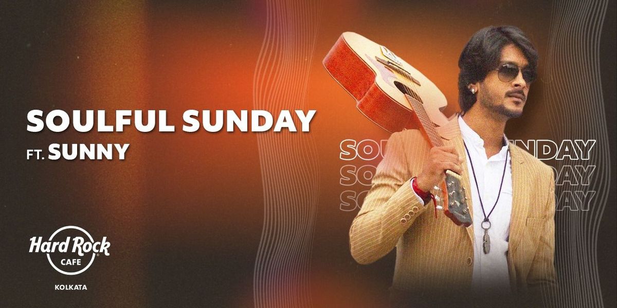 Soulful Sunday Ft Sunny