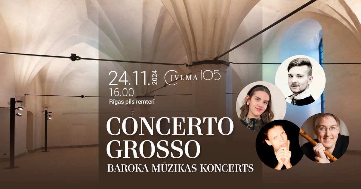 Baroka m\u016bzikas koncerts CONCERTO GROSSO