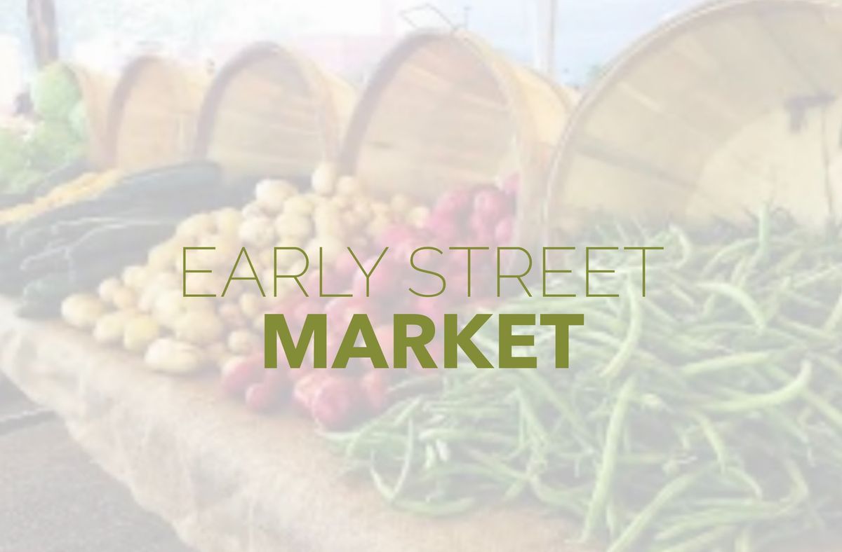 Early Street Farmers Market