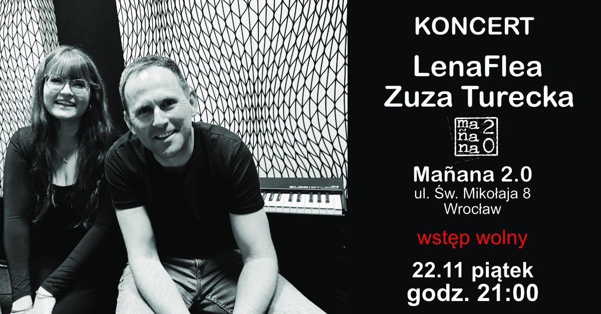 Koncert LenaFlea i Zuza Turecka w Ma\u00f1ana 2.0