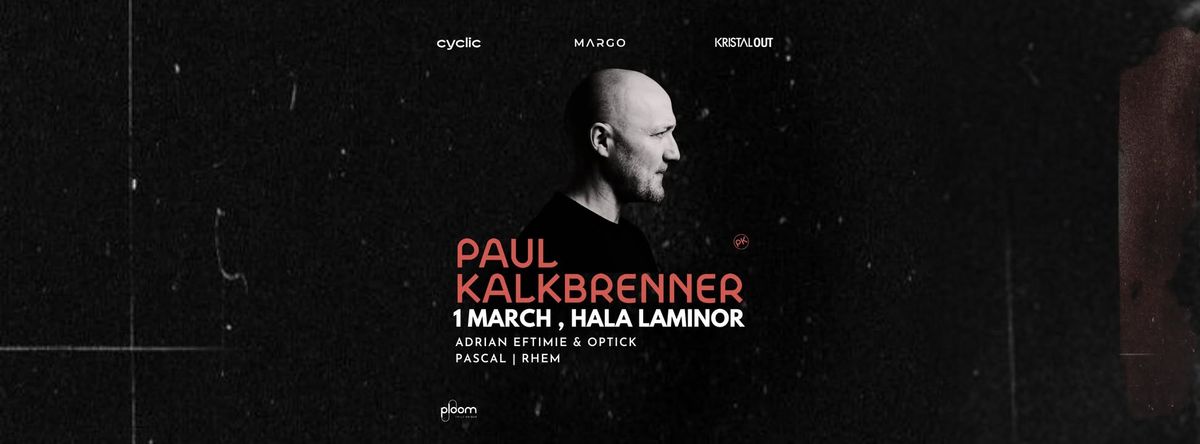 Paul Kalkbrenner live in Bucharest I  Kristal OUT x Cyclic x Margo 