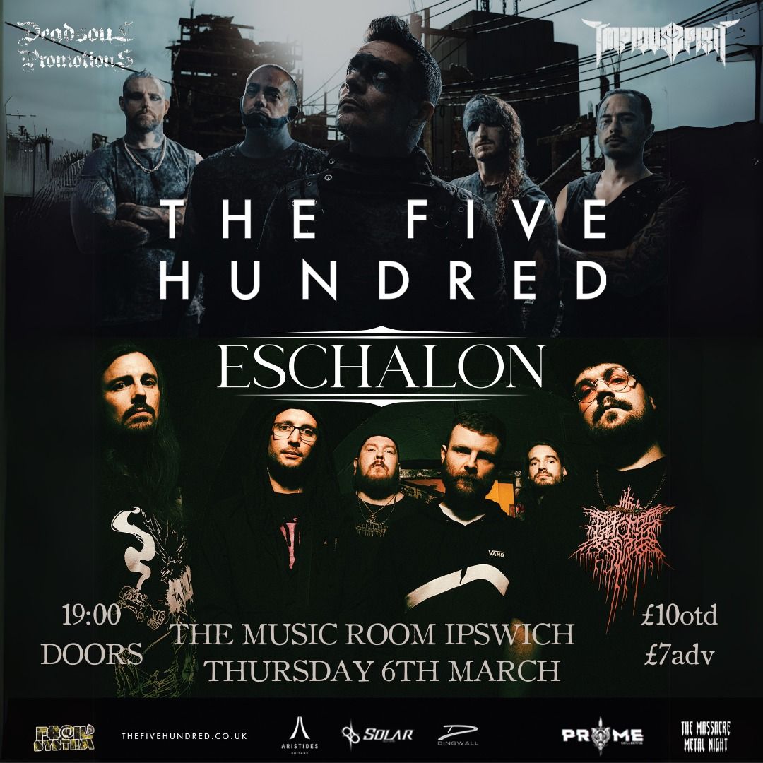 THE FIVE HUNDRED \/ ESCHALON @ THE MUSIC ROOM IPSWICH 6\/3\/25