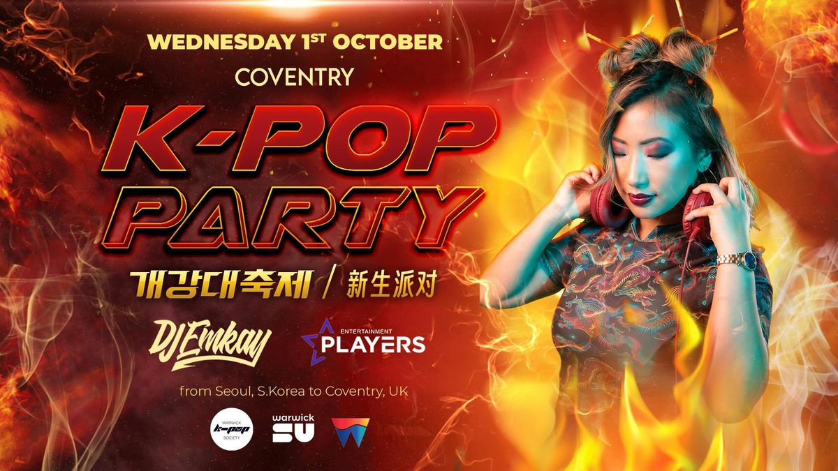 Coventry K-Pop Party - Fire Tour with DJ EMKAY | Wednesday 1st October