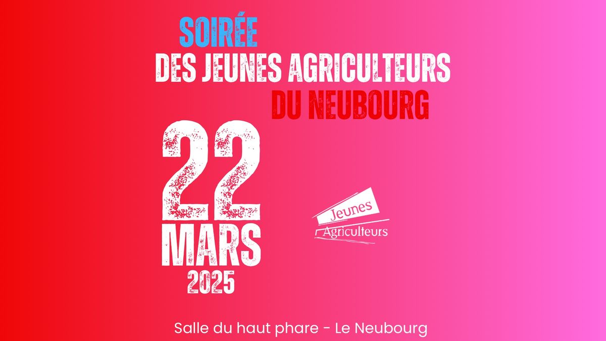 Soir\u00e9e des jeunes agriculteurs du Neubourg 