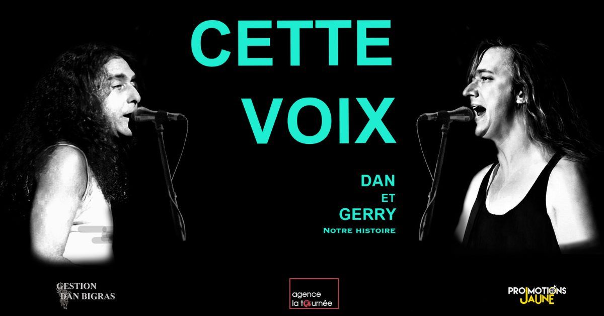 Dan Bigras | Cette Voix : Dan et Gerry, notre histoire