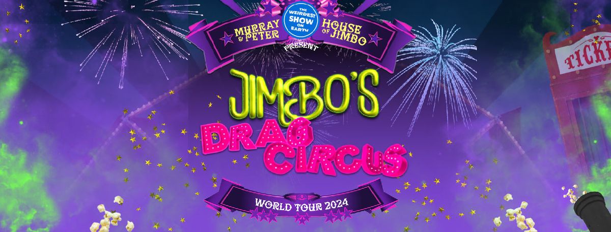 JIMBO'S DRAG CIRCUS World Tour
