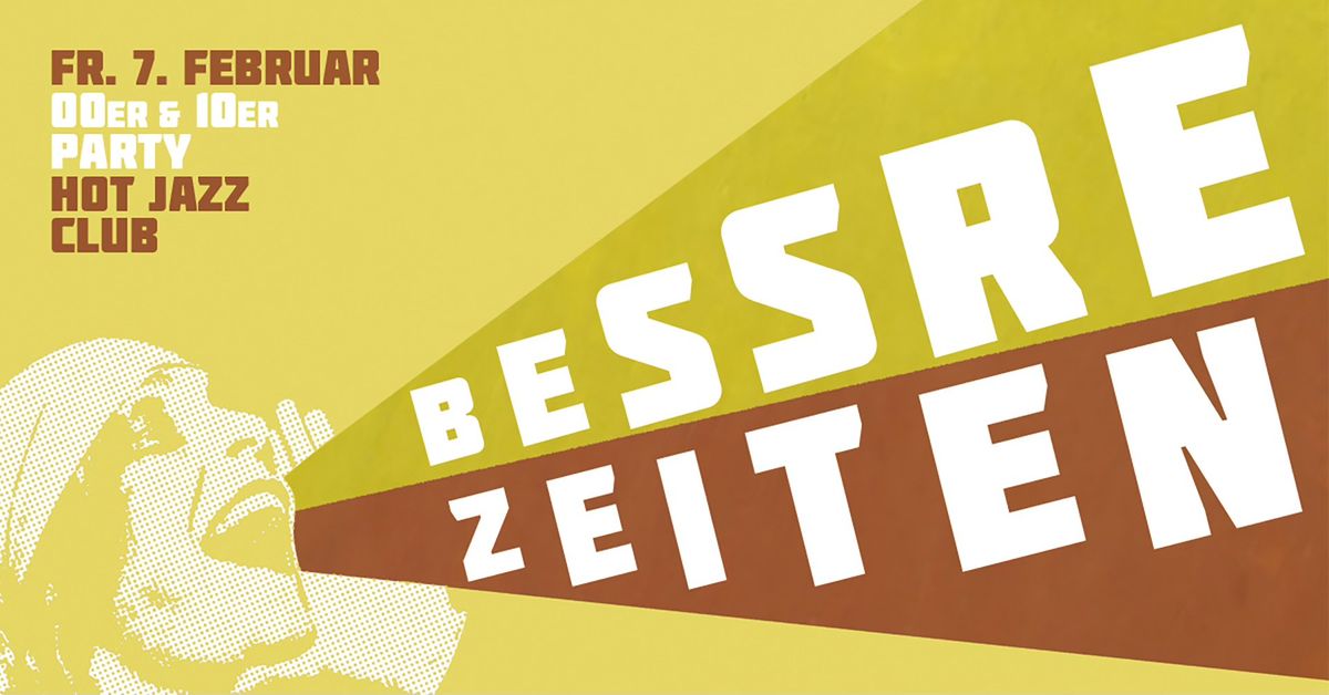 BESSRE ZEITEN - 00er & 10er Party