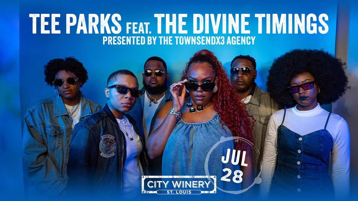 Tee Parks feat. the Divine Timings presented by the Townsendx3 Agency