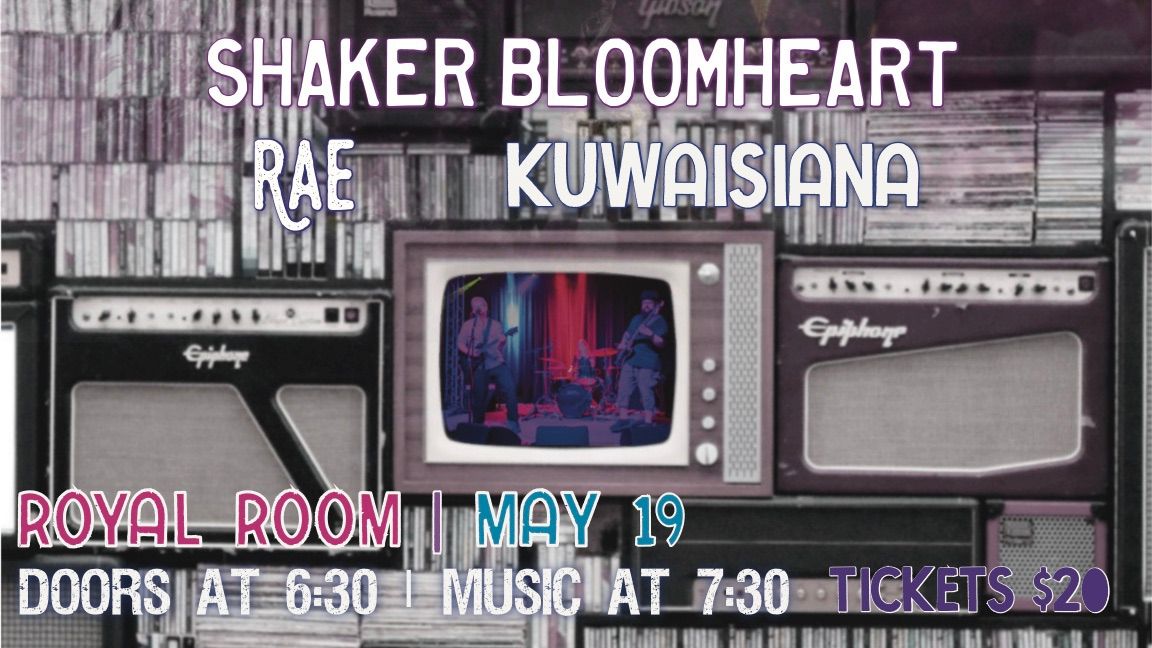 Shaker Bloomheart\/\/Rae\/\/Kuwaisiana at The Royal Room 