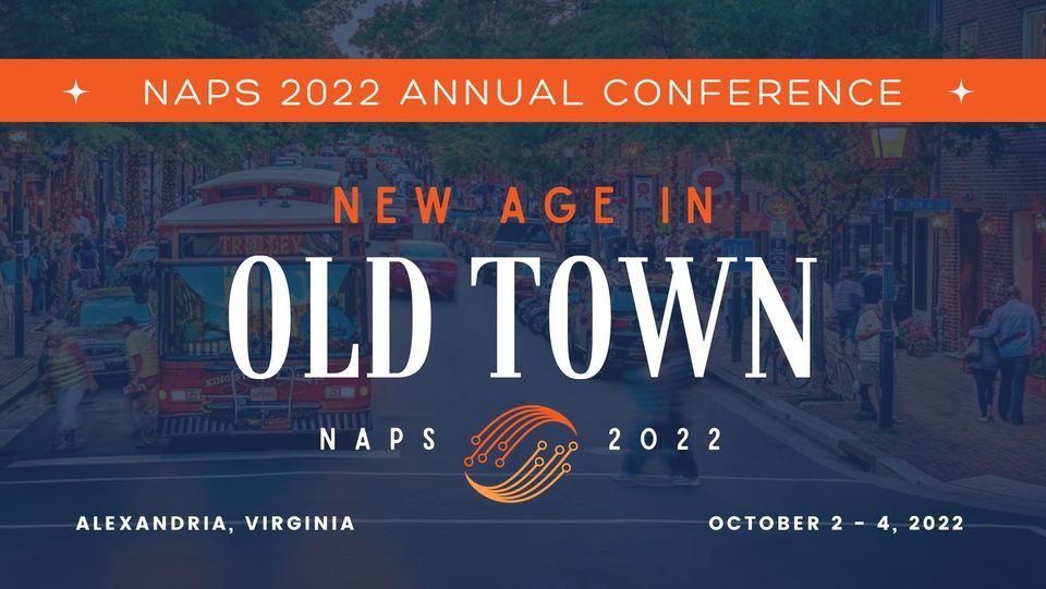 NAPS 2022 Annual Conference, The Westin Alexandria Old Town, 2 October