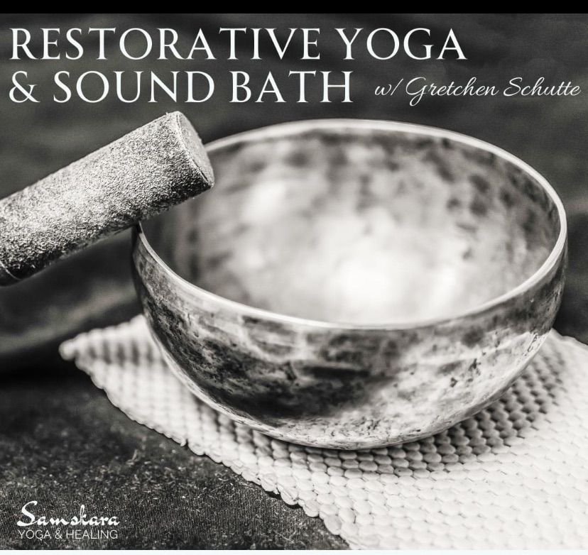 Restorative Yoga & Sound Bath w\/ Gretchen Schutte