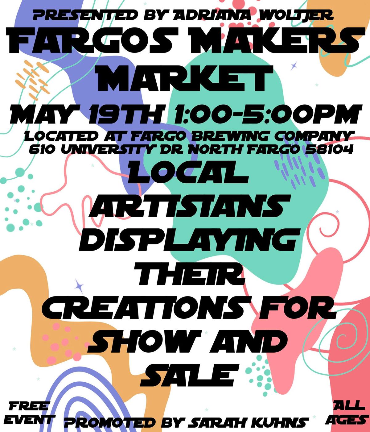 Fargo's Makers Market - Presented by Adriana Woltjer 