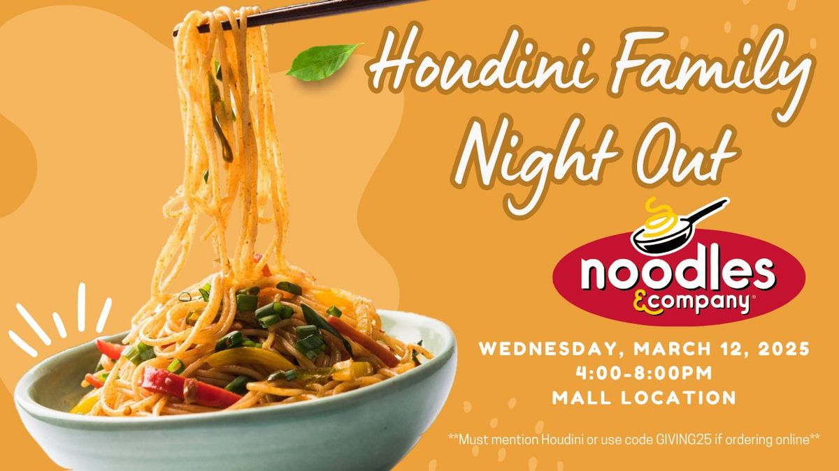 Houdini Family Night Out - Noodles & Company