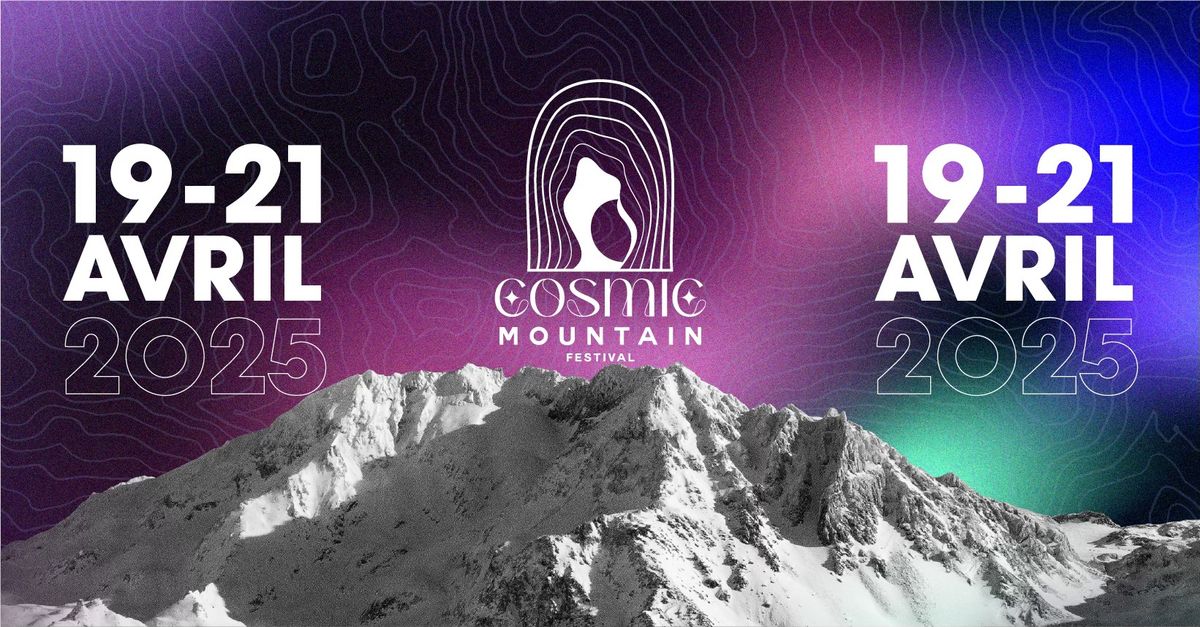 COSMIC MOUNTAIN FESTIVAL 2025 