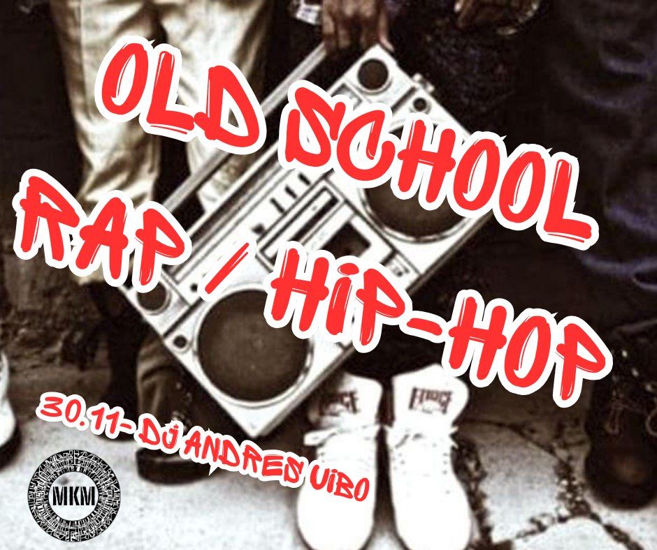 Old School Rap \/ Hip-Hop Vol3 @MKM | DJ Andres Uibo