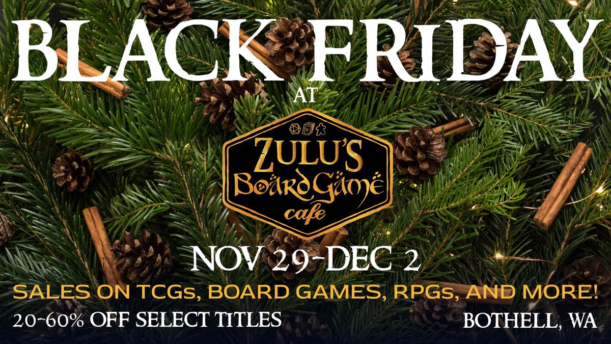 Zulu's Black Friday Weekend