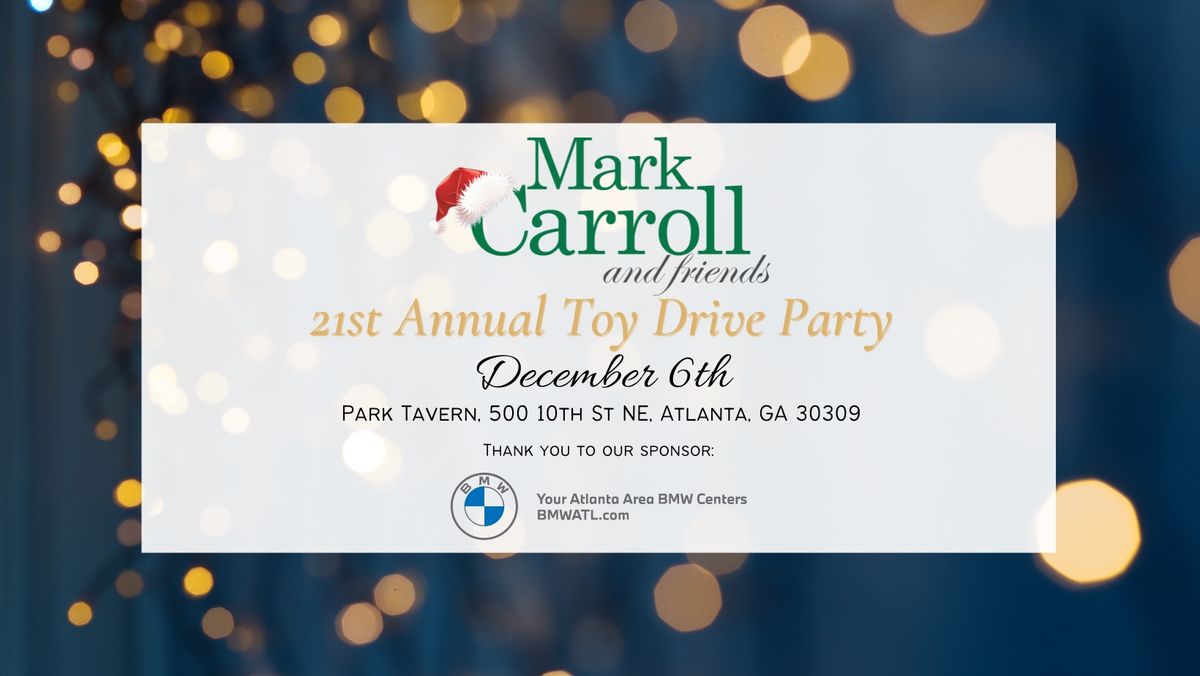 21st Annual Mark Carroll & Friends Toy Drive Holiday Party