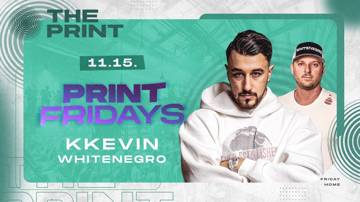 The PRINT FRIDAYS w\/KKEVIN \u2022 11.15.