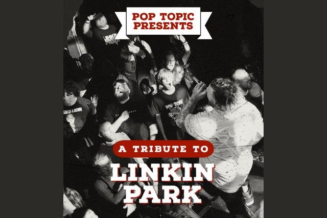 A Tribute To Linkin Park presented by Pop Topic at Elevation 27