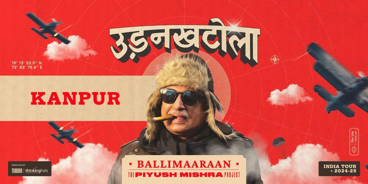 Piyush Mishra - UdanKhatola Tour - Kanpur