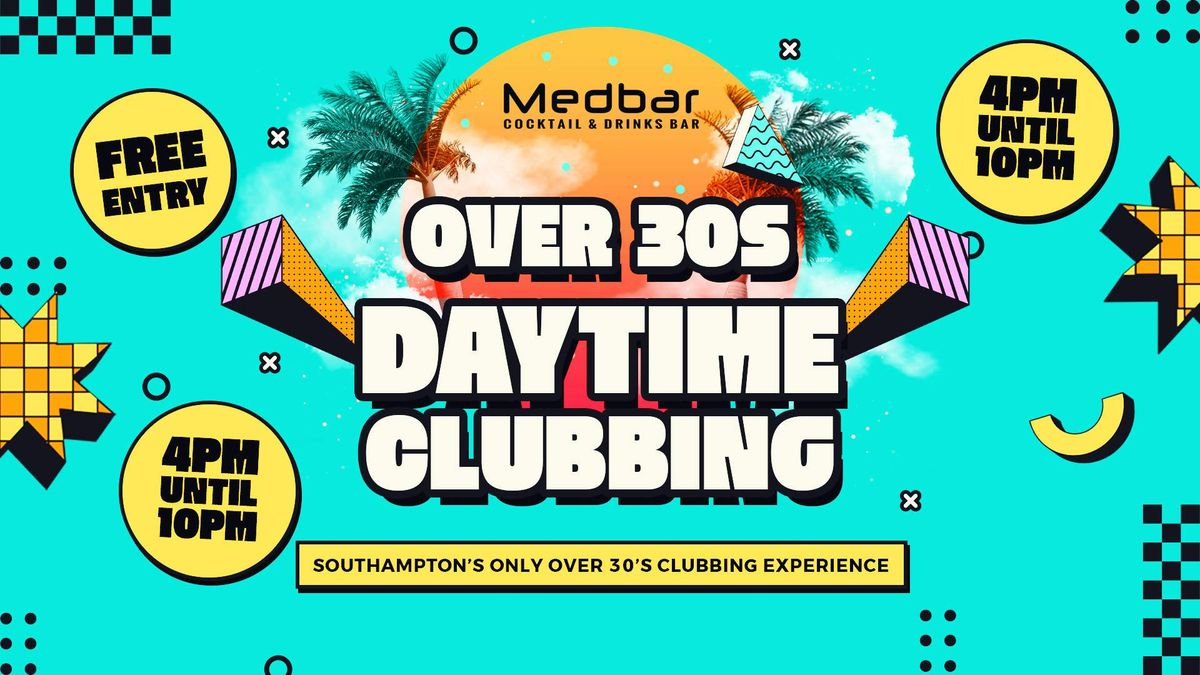 Over 30s Daytime Clubbing | 4pm-10pm