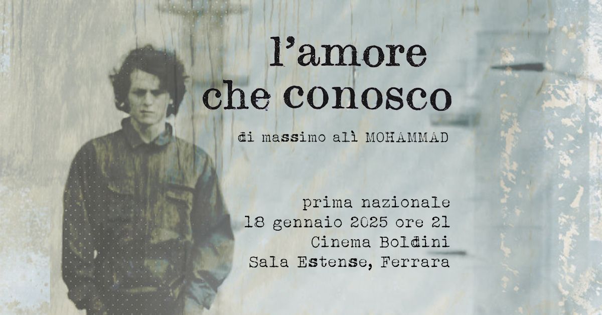 L'AMORE CHE CONOSCO - Proiezione del film di Massimo Al\u00ec Mohammad