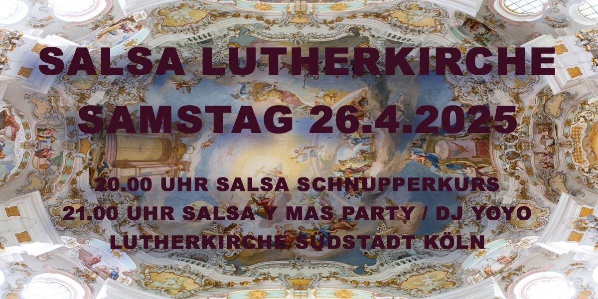 Salsa Lutherkirche - Samstag 26.4.2025 ! :-)