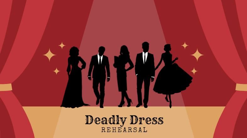 Deadly Dress Rehearsal