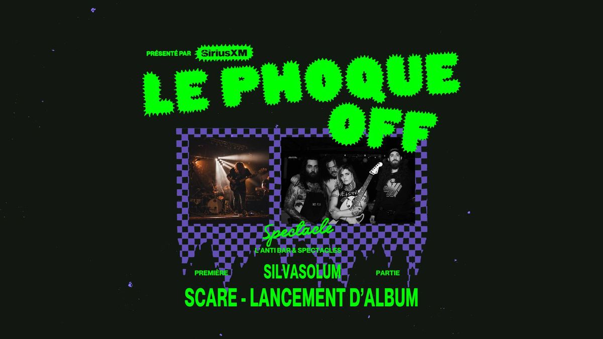 Lancement d'album de SCARE (+ Silvasolum) | Le Phoque OFF