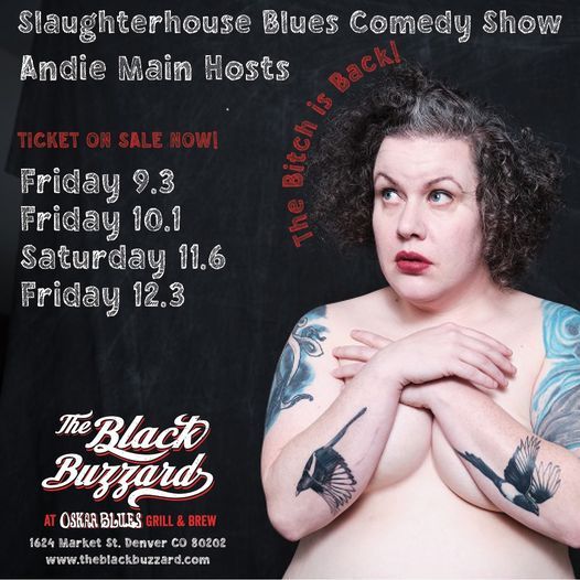 Slaughterhouse Blues Comedy Show Hosted By: Andie Main