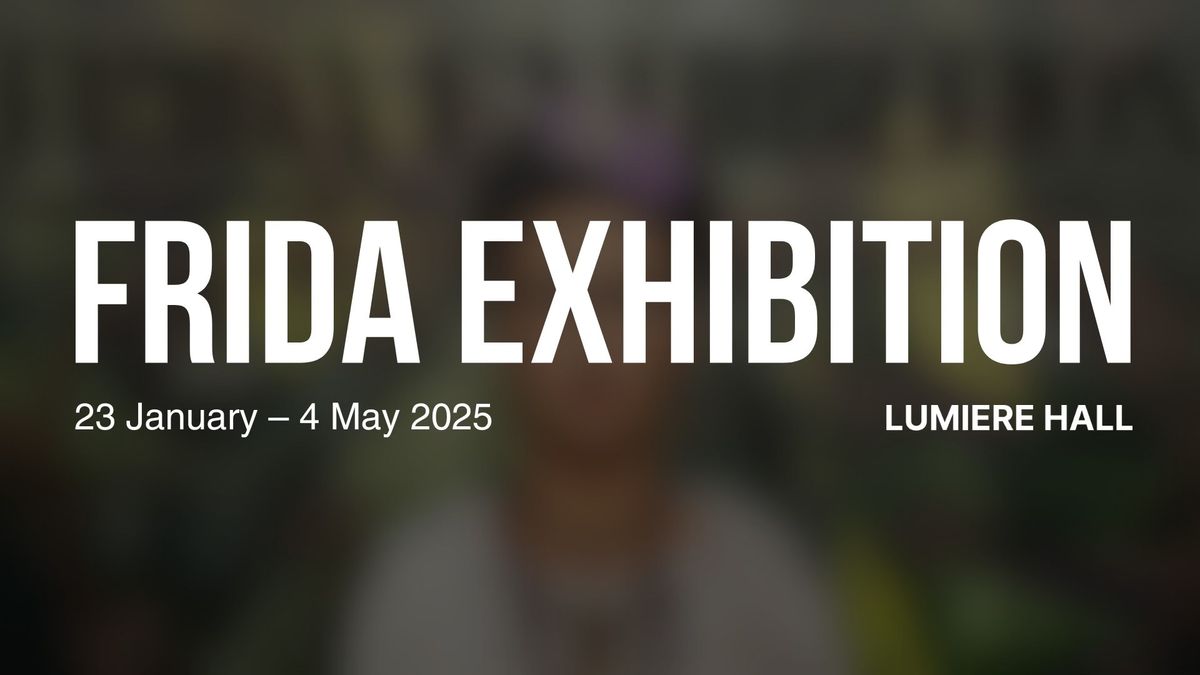 FRIDA IMMERSIVE EXHIBITION