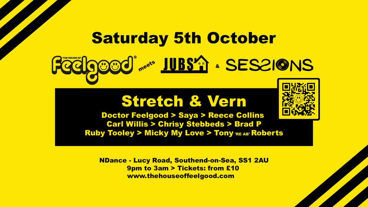 The House of Feelgood meets Jubs House & Sessions : Stretch & Vern