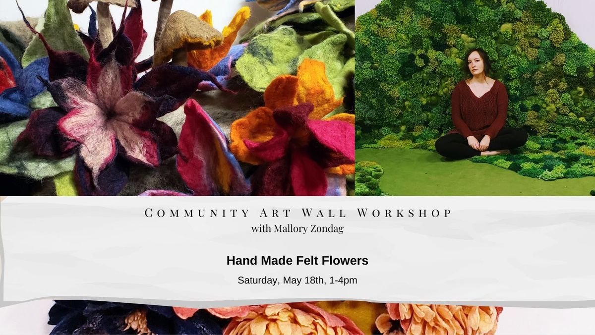Hand-Made Felted Flower Works with Mallory Zondag