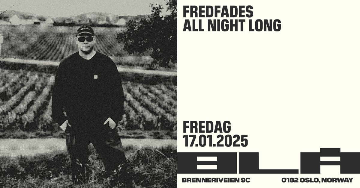 FREDFADES - All Night Long \/BL\u00c5