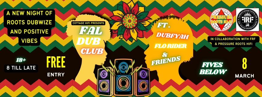 Cottage HIFI Presents: Fal Dub Club 