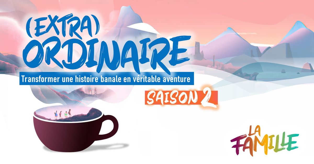 (Extra)Ordinaire - Saison 2 !